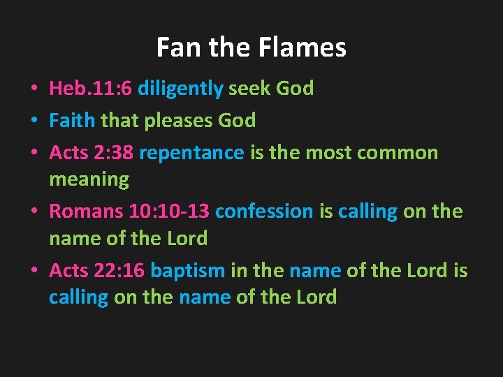 Fan the Flames • Heb. 11: 6 diligently seek God • Faith that pleases Fan the Flames • Heb. 11: 6 diligently seek God • Faith that pleases