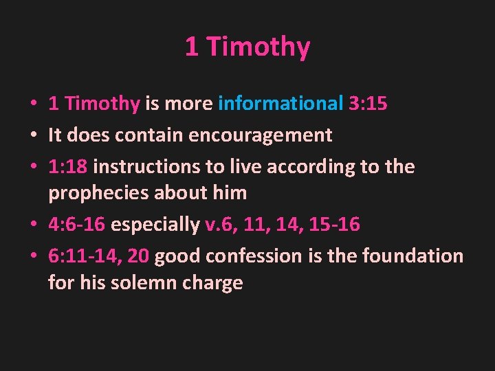 1 Timothy • 1 Timothy is more informational 3: 15 • It does contain 1 Timothy • 1 Timothy is more informational 3: 15 • It does contain