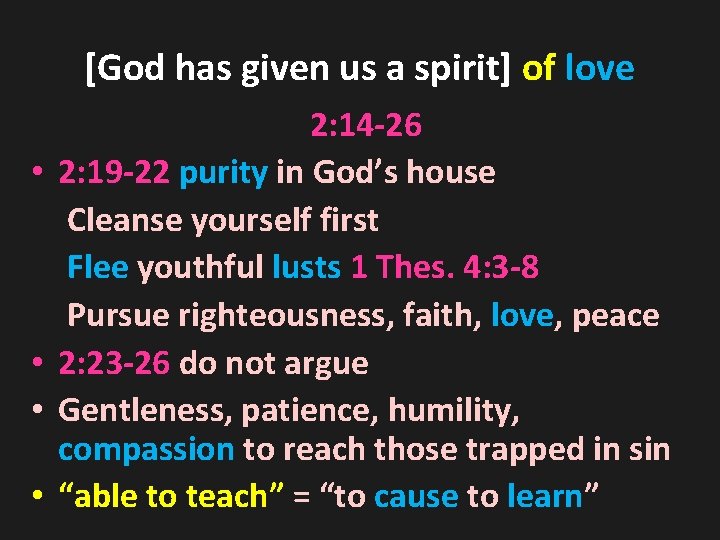 [God has given us a spirit] of love • • 2: 14 -26 2: