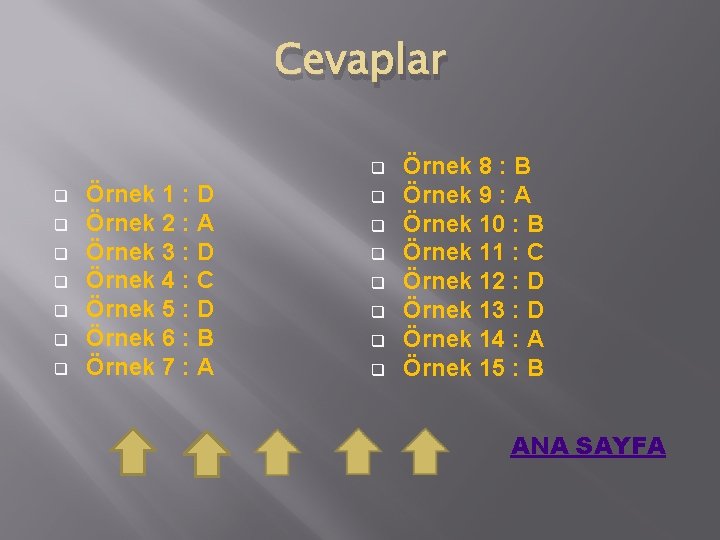 Cevaplar q q q q Örnek 1 : D Örnek 2 : A Örnek