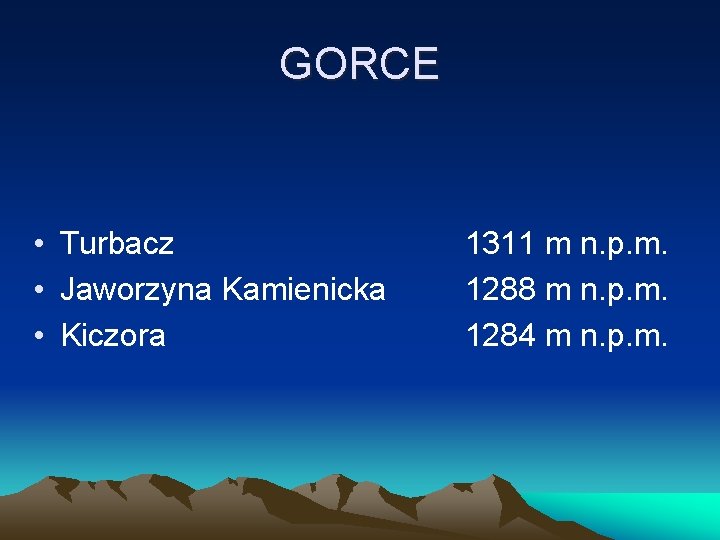 GORCE • Turbacz • Jaworzyna Kamienicka • Kiczora 1311 m n. p. m. 1288