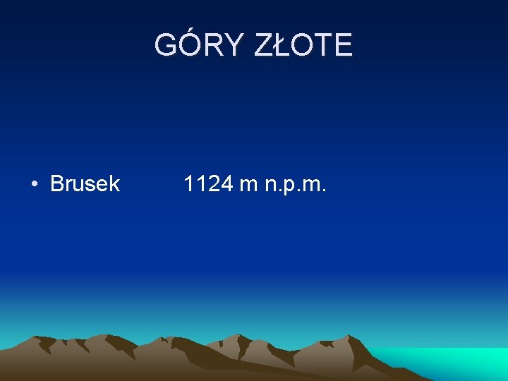 GÓRY ZŁOTE • Brusek 1124 m n. p. m. 