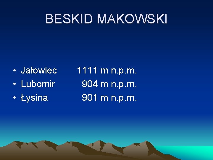 BESKID MAKOWSKI • Jałowiec • Lubomir • Łysina 1111 m n. p. m. 904