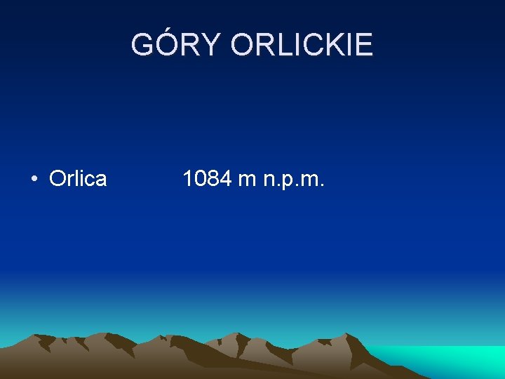 GÓRY ORLICKIE • Orlica 1084 m n. p. m. 