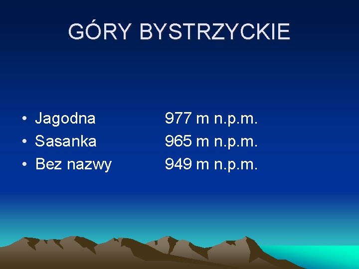 GÓRY BYSTRZYCKIE • Jagodna • Sasanka • Bez nazwy 977 m n. p. m.