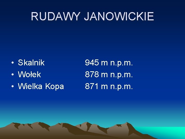 RUDAWY JANOWICKIE • Skalnik • Wołek • Wielka Kopa 945 m n. p. m.