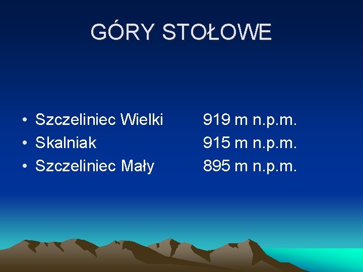 GÓRY STOŁOWE • Szczeliniec Wielki • Skalniak • Szczeliniec Mały 919 m n. p.