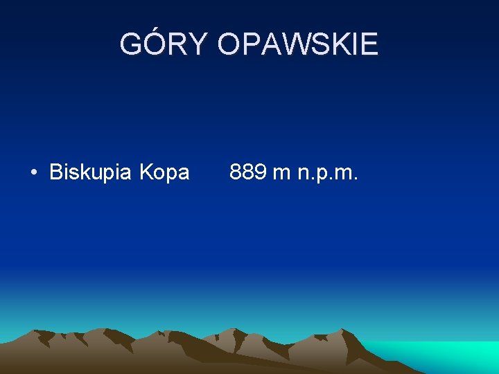 GÓRY OPAWSKIE • Biskupia Kopa 889 m n. p. m. 