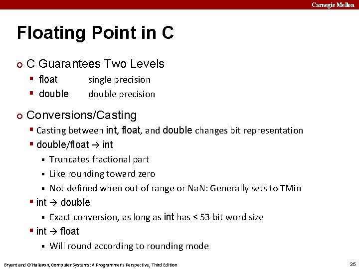 Carnegie Mellon Floating Point in C ¢ C Guarantees Two Levels § float §