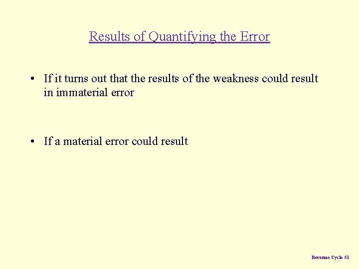 Results of Quantifying the Error • If it turns out that the results of