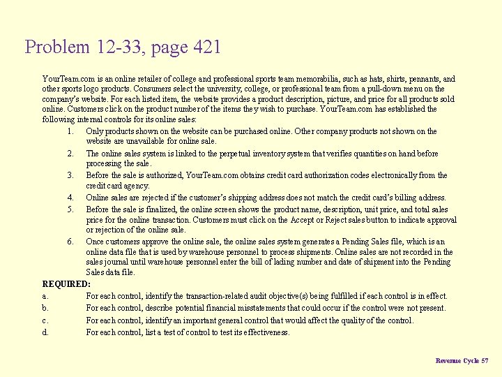 Problem 12 -33, page 421 Your. Team. com is an online retailer of college