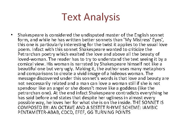 Text Analysis • Shakespeare is considered the undisputed master of the English sonnet form, Text Analysis • Shakespeare is considered the undisputed master of the English sonnet form,