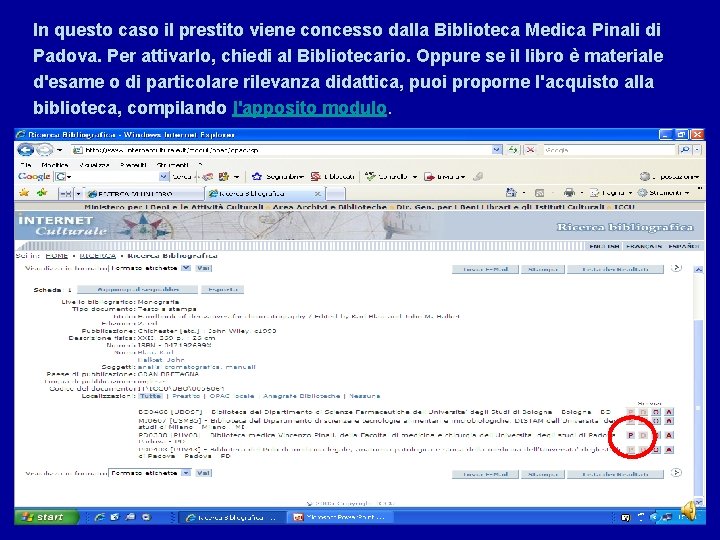 In questo caso il prestito viene concesso dalla Biblioteca Medica Pinali di Padova. Per