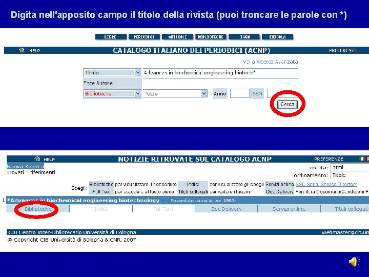 Digita nell'apposito campo il titolo della rivista (puoi troncare le parole con *) 