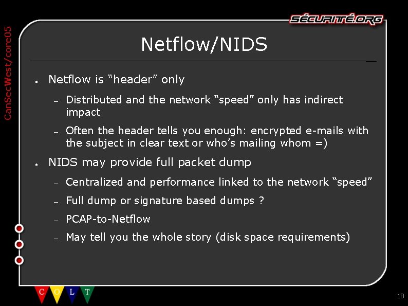 Can. Sec. West/core 05 Netflow/NIDS ● ● Netflow is “header” only – Distributed and