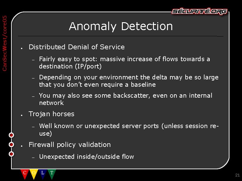 Can. Sec. West/core 05 Anomaly Detection ● ● Distributed Denial of Service – Fairly