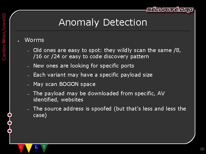 Can. Sec. West/core 05 Anomaly Detection ● Worms – Old ones are easy to