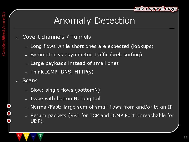 Can. Sec. West/core 05 Anomaly Detection ● ● Covert channels / Tunnels – Long