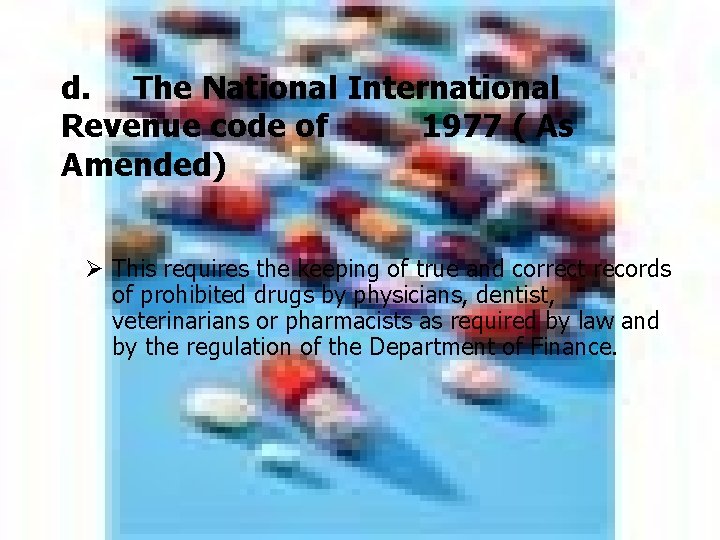 d. The National International Revenue code of 1977 ( As Amended) Ø This requires d. The National International Revenue code of 1977 ( As Amended) Ø This requires