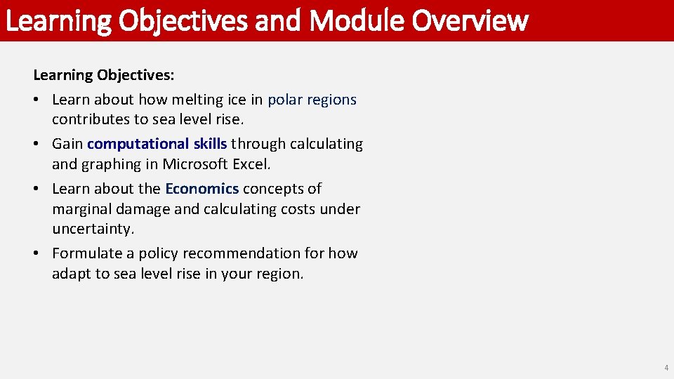 Learning Objectives and Module Overview Learning Objectives: • Learn about how melting ice in