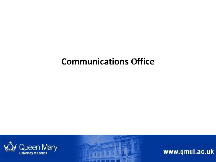 Communications Office Communications Office