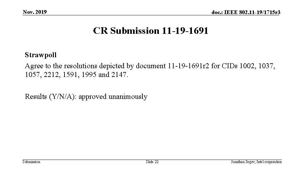 Nov. 2019 doc. : IEEE 802. 11 -19/1715 r 3 CR Submission 11 -19