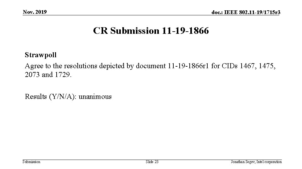 Nov. 2019 doc. : IEEE 802. 11 -19/1715 r 3 CR Submission 11 -19