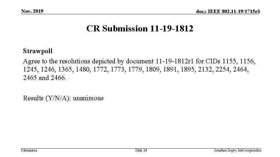 Nov. 2019 doc. : IEEE 802. 11 -19/1715 r 3 CR Submission 11 -19