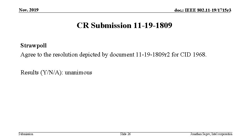 Nov. 2019 doc. : IEEE 802. 11 -19/1715 r 3 CR Submission 11 -19