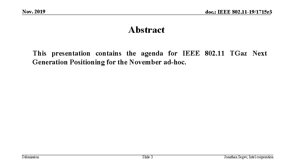 Nov. 2019 doc. : IEEE 802. 11 -19/1715 r 3 Abstract This presentation contains