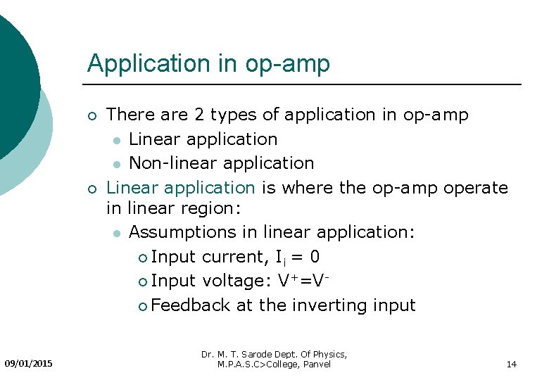 Application in op-amp ¡ ¡ 09/01/2015 There are 2 types of application in op-amp