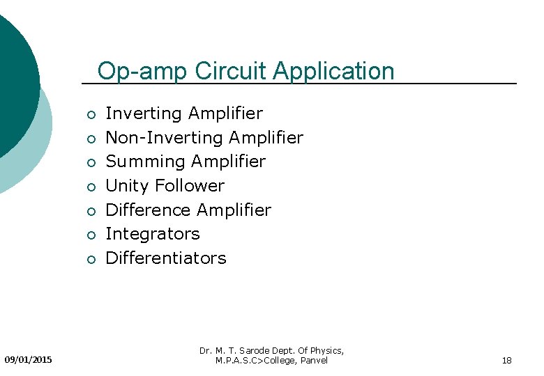 Op-amp Circuit Application ¡ ¡ ¡ ¡ 09/01/2015 Inverting Amplifier Non-Inverting Amplifier Summing Amplifier