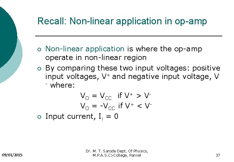 Recall: Non-linear application in op-amp ¡ ¡ ¡ 09/01/2015 Non-linear application is where the