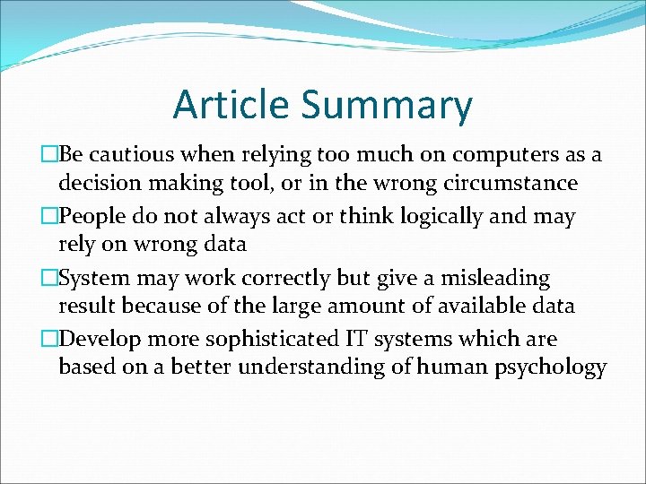 Article Summary �Be cautious when relying too much on computers as a decision making Article Summary �Be cautious when relying too much on computers as a decision making