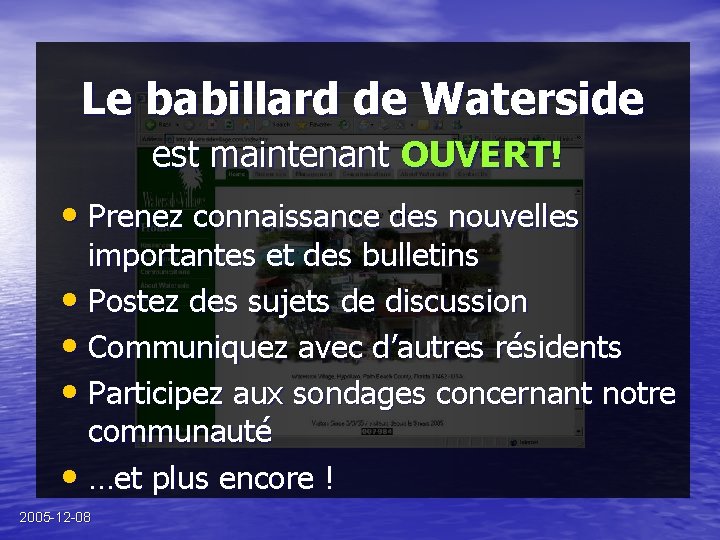 Le babillard de Waterside est maintenant OUVERT! • Prenez connaissance des nouvelles importantes et