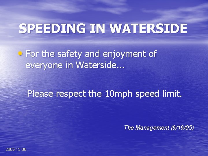 SPEEDING IN WATERSIDE • For the safety and enjoyment of everyone in Waterside. .