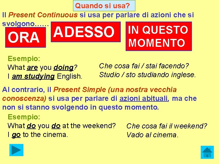 Quando si usa? Il Present Continuous si usa per parlare di azioni che si