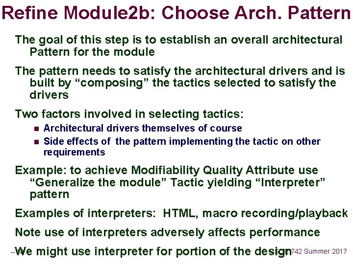 Refine Module 2 b: Choose Arch. Pattern The goal of this step is to