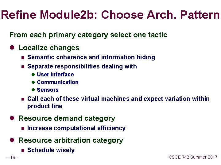 Refine Module 2 b: Choose Arch. Pattern From each primary category select one tactic