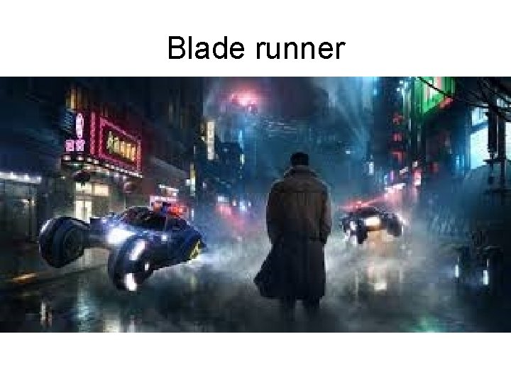 Blade runner 