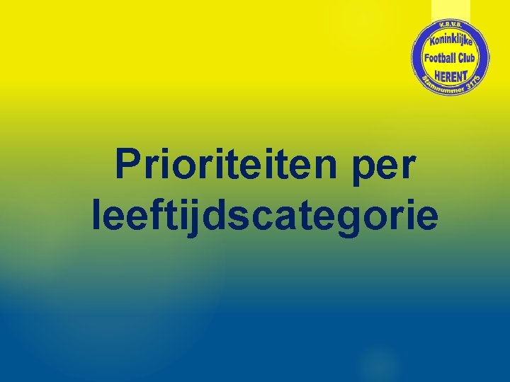 Prioriteiten per leeftijdscategorie 