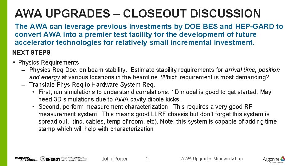 AWA UPGRADES – CLOSEOUT DISCUSSION The AWA can leverage previous investments by DOE BES