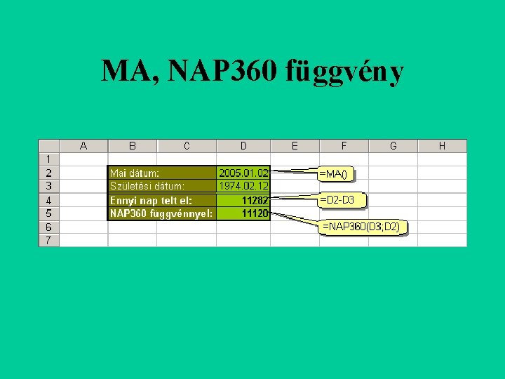 MA, NAP 360 függvény 