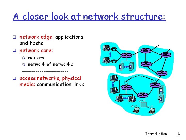 A closer look at network structure: q network edge: applications and hosts q network A closer look at network structure: q network edge: applications and hosts q network