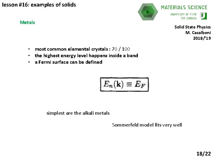 lesson #16: examples of solids Metals Solid State Physics M. Casalboni 2018/’ 19 •