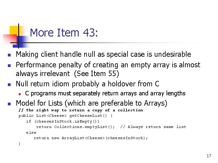 More Item 43: n n n Making client handle null as special case is
