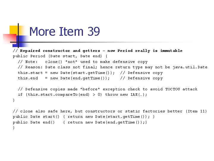 More Item 39 // Repaired constructor and getters – now Period really is immutable