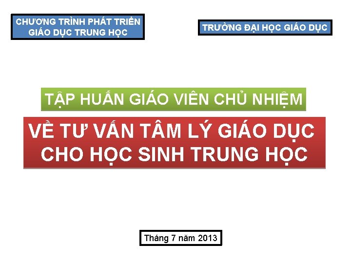 CHƯƠNG TRÌNH PHÁT TRIỂN GIÁO DỤC TRUNG HỌC TRƯỜNG ĐẠI HỌC GIÁO DỤC TẬP