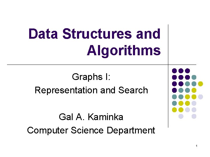 Data Structures and Algorithms Graphs I Representation and