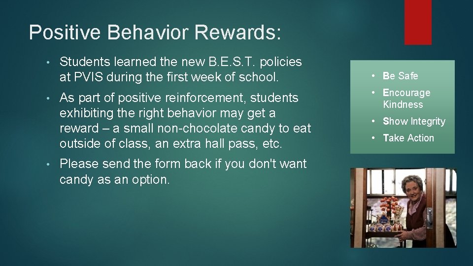 Positive Behavior Rewards: • • • Students learned the new B. E. S. T.